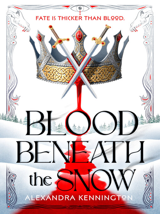 Title details for Blood Beneath the Snow by Alexandra Kennington - Available